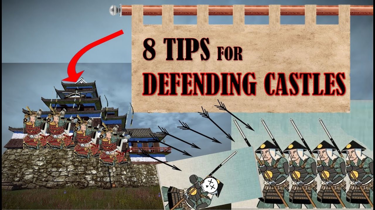 8 Tips For Defending Your Castles - Battle Tactics Guide - Shogun 2
