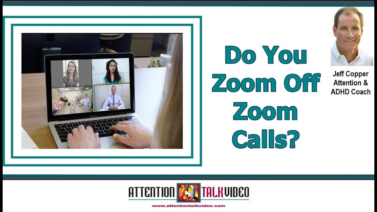ADHD and Meetings: Zoom Insights | Jeff Copper By AttentionTalkVideo