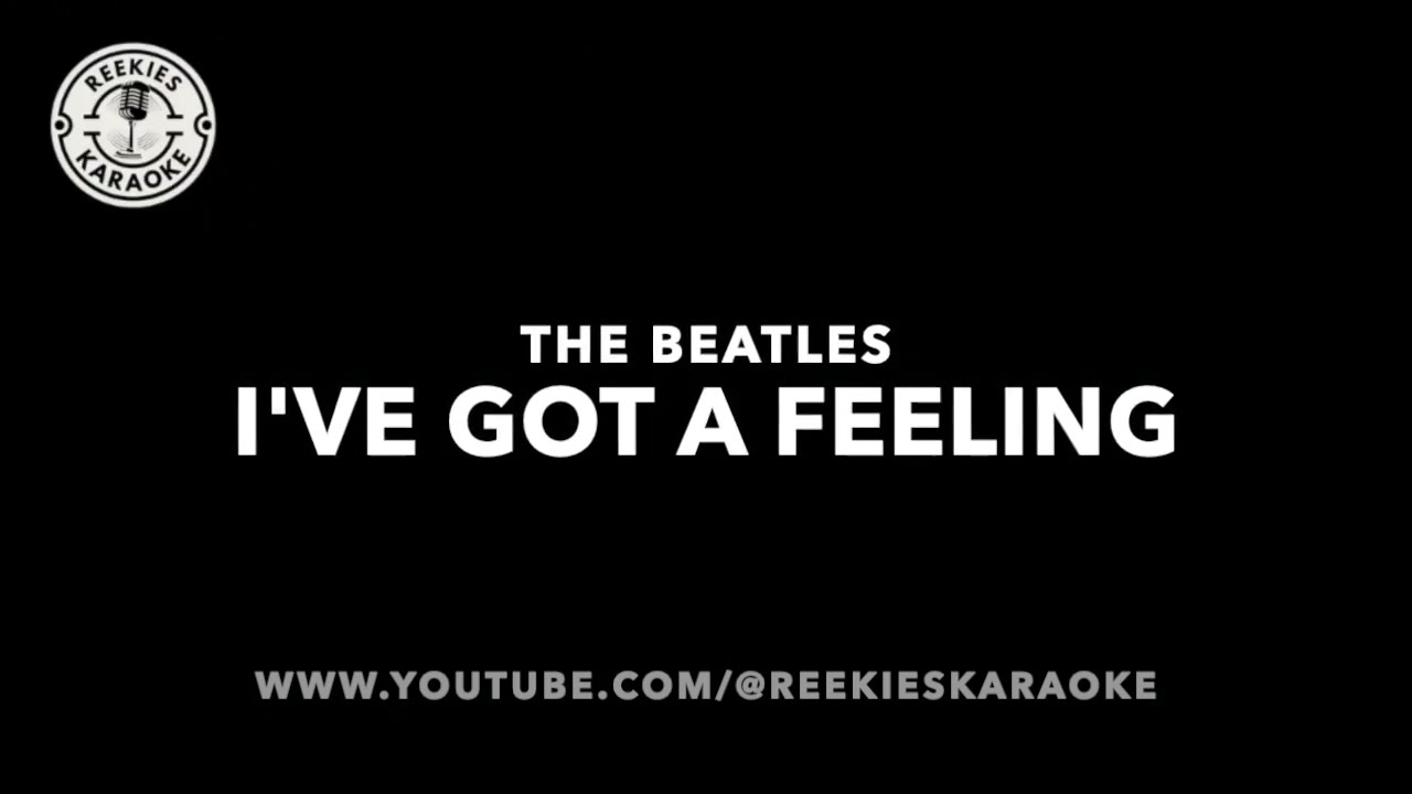 The Beatles | I've Got A Feeling | Karaoke