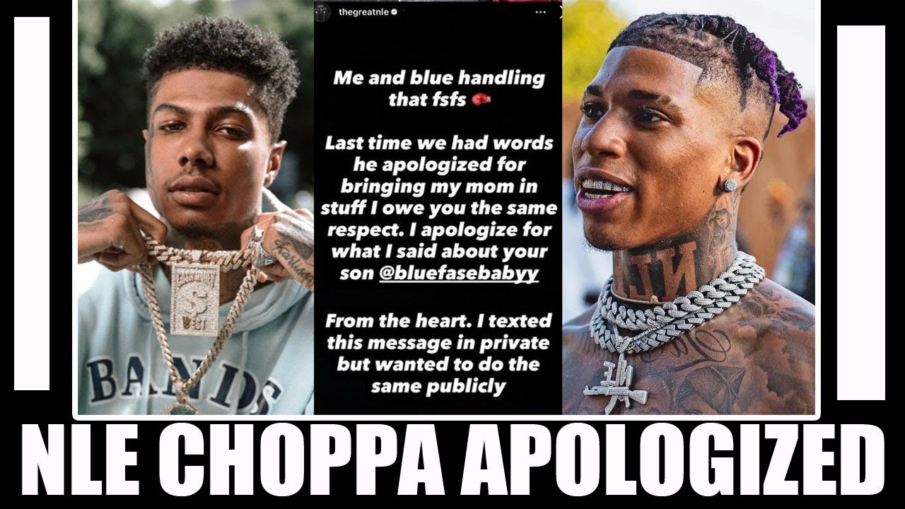 NLE Choppa publicly apologized to Blueface for what he said about his son Chrisean