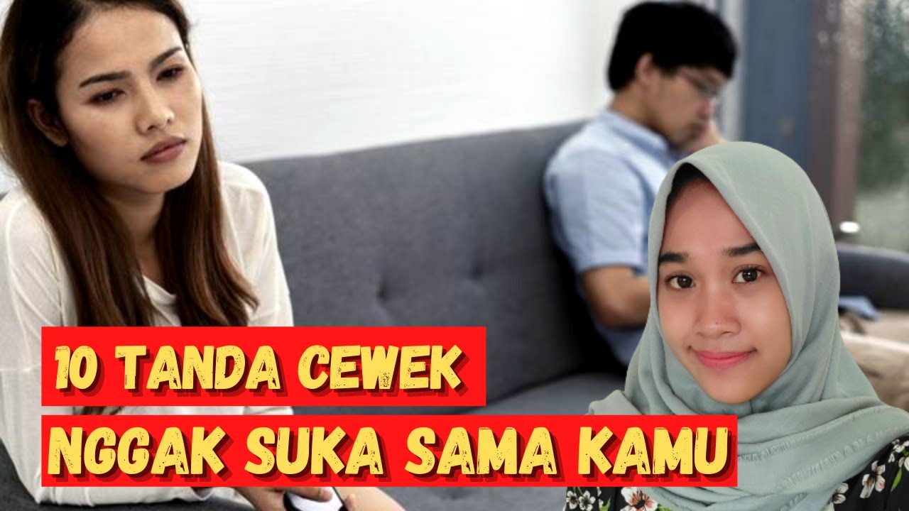 Tanda Wanita Tidak Suka Pada Kamu (Biasanya Cewek Begini)