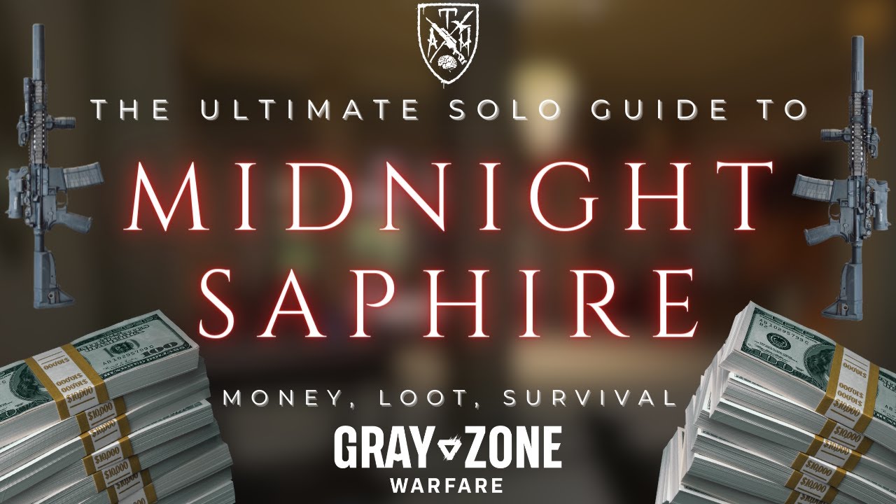 THE ULTIMATE SOLO GUIDE TO MIDNIGHT SAPHIRE - Gray Zone Warfare