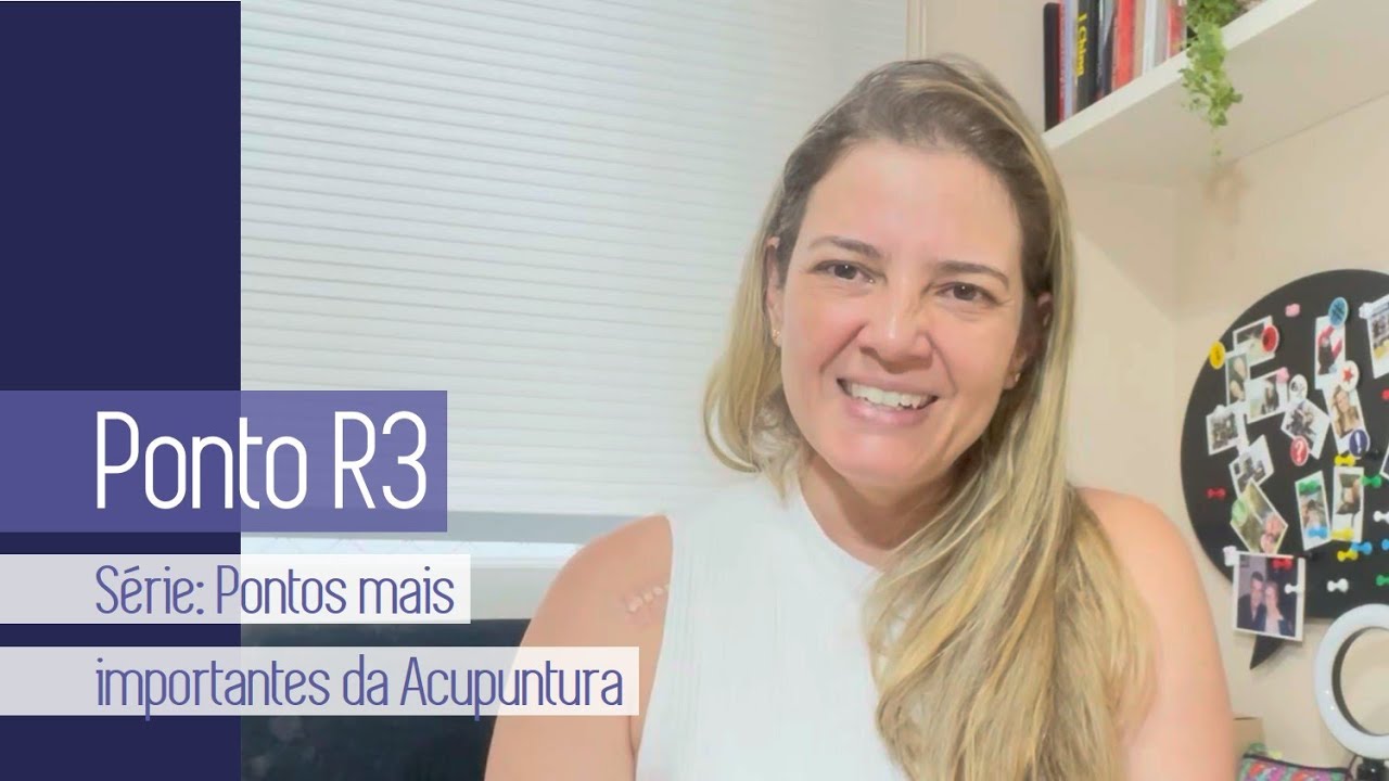 PONTOS MAIS IMPORTANTES DA ACUPUNTURA - PONTO R3
