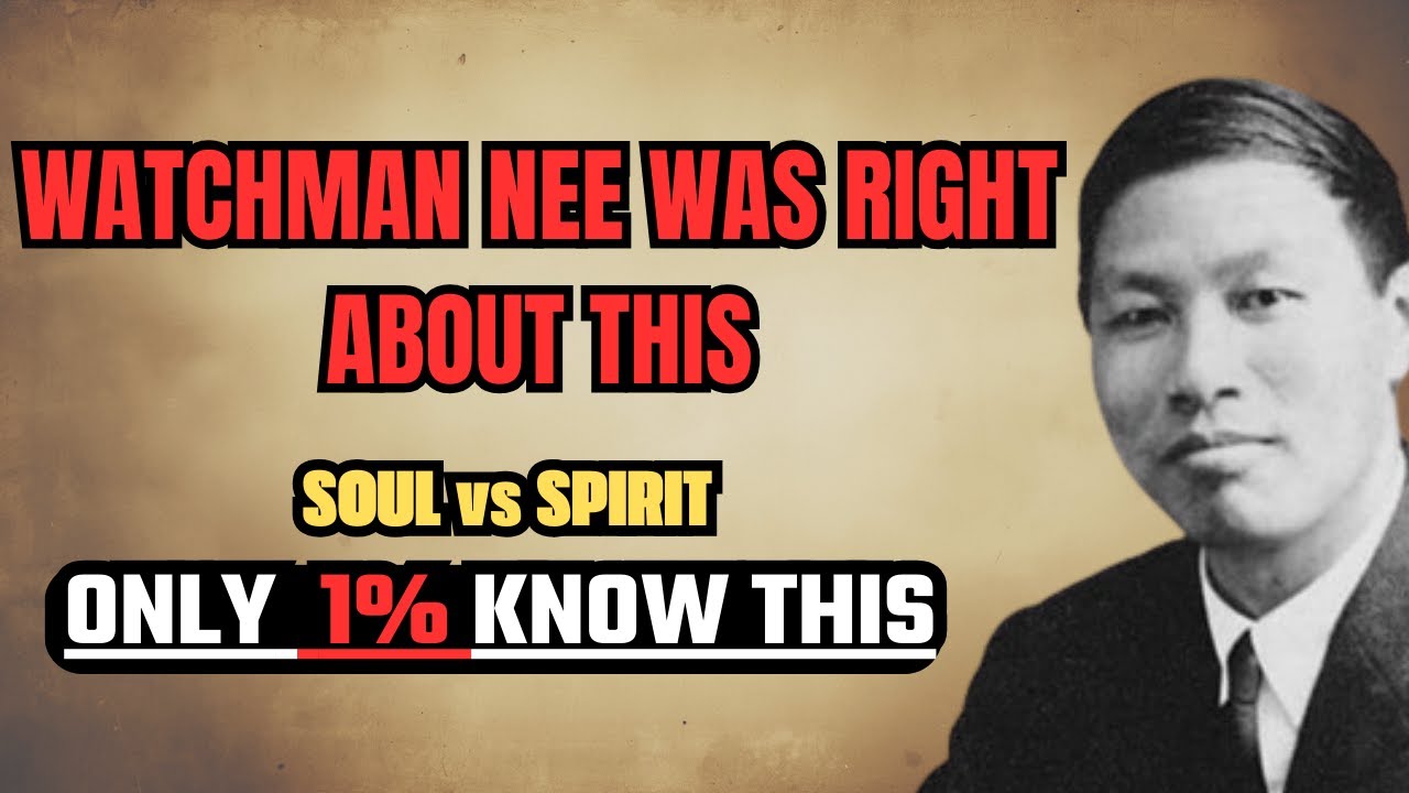 What Jesus REALLY Taught About the Soul Life - Watchman Nee Teachings