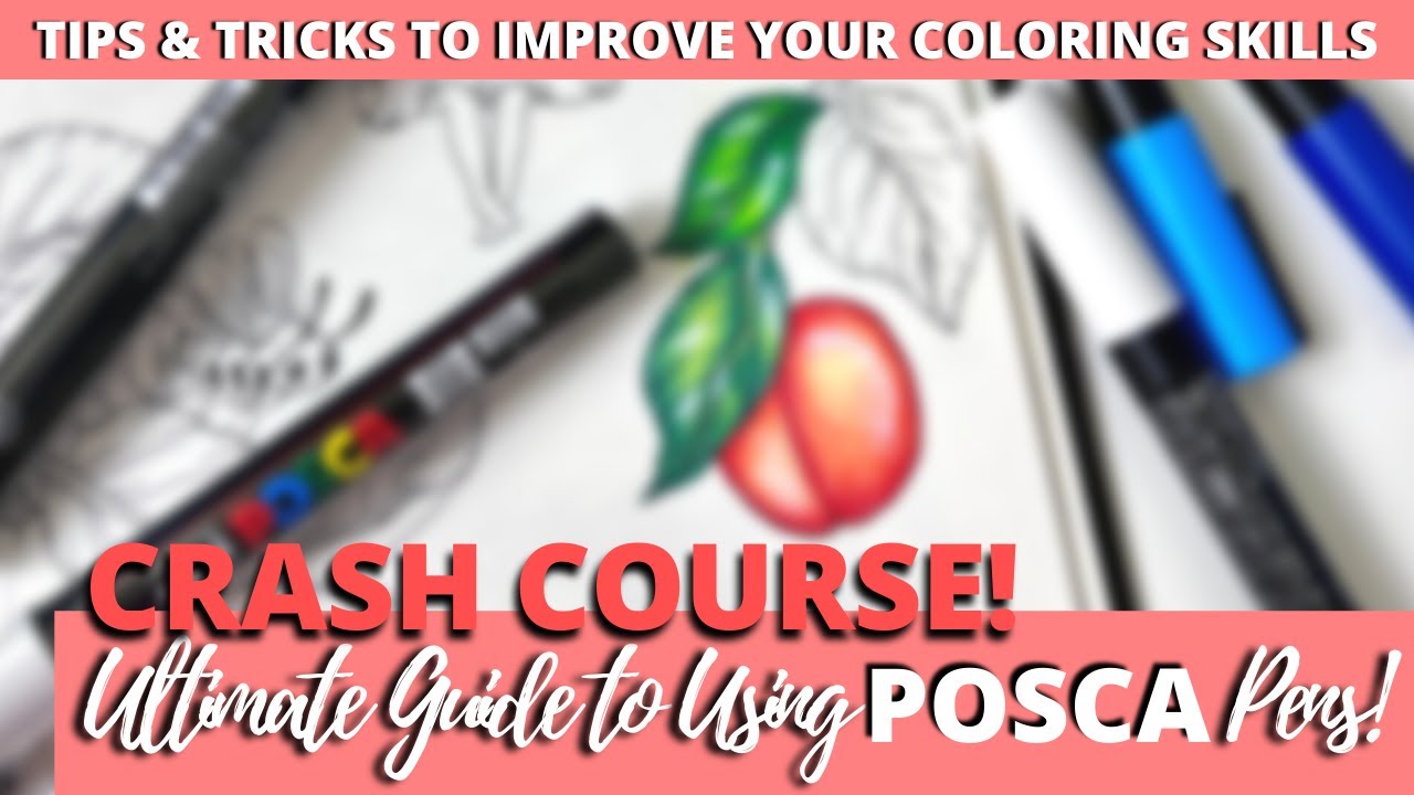 ULTIMATE GUIDE TO USING POSCA PENS! | TIPS, TRICKS & HACKS | Improve Your Coloring Skills | PART 19