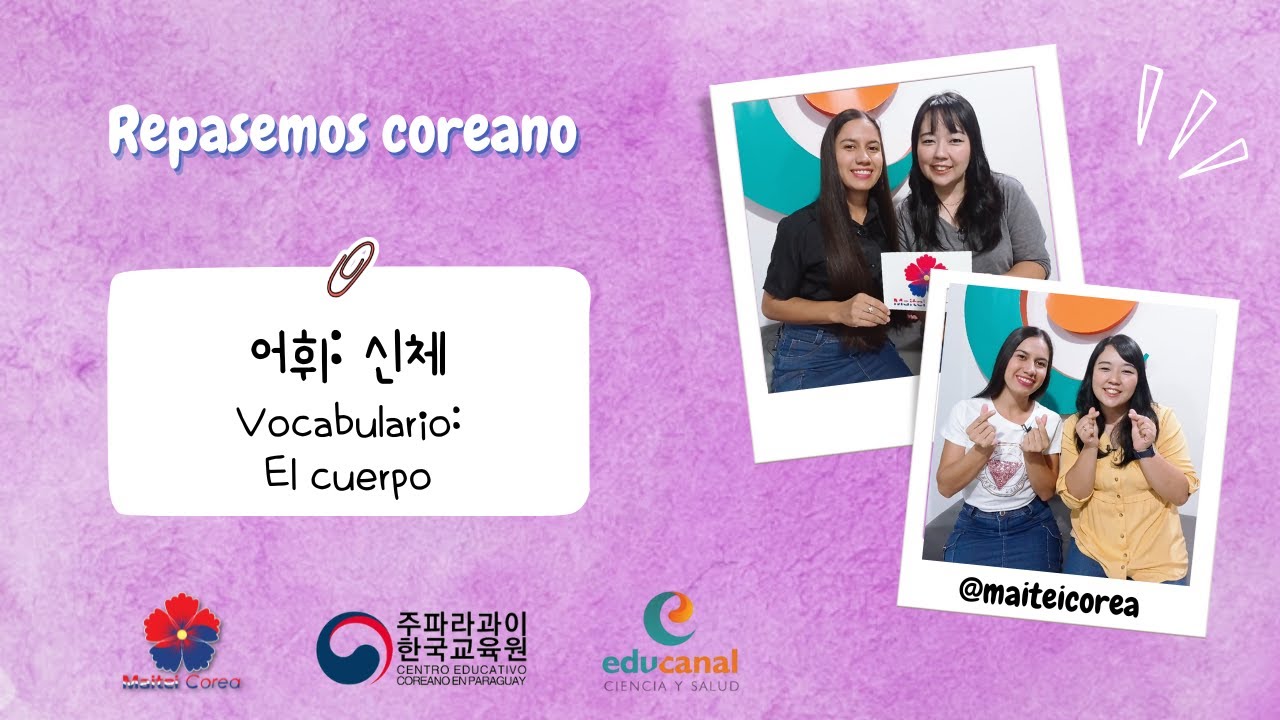 MAITEI COREA 2023 (249) - Repasemos coreano / 어휘: 신체 - Vocabulario: El cuerpo