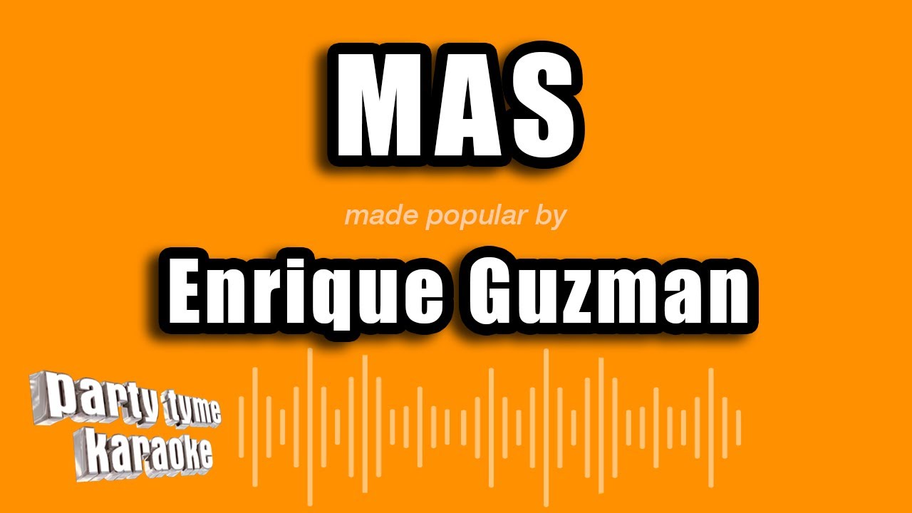 Enrique Guzman - Mas (Versi&oacute;n Karaoke)