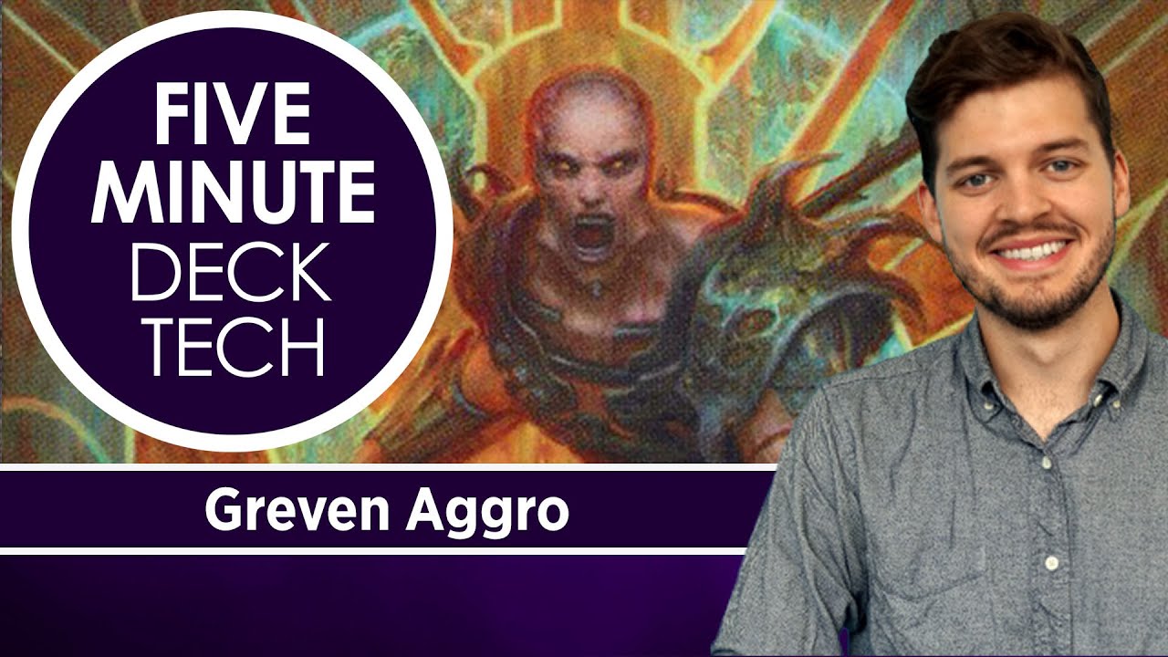 Five Minute Deck Tech: Greven Aggro