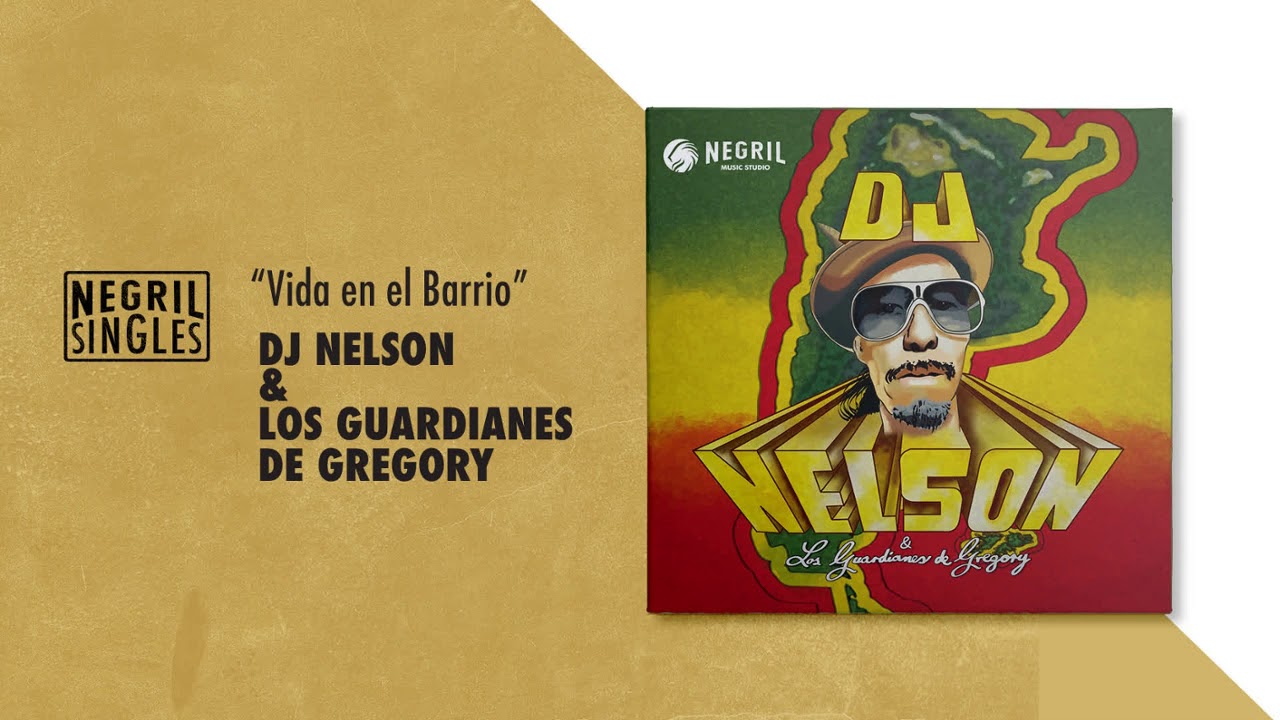 "Vida en el Barrio" por DJ NELSON & Los Guardianes de Gregory