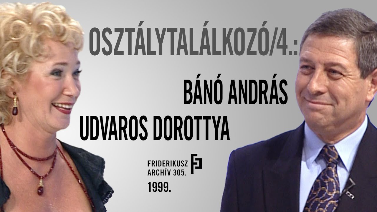 OSZTÁLYTALÁLKOZÓ: Udvaros Dorottya és Bánó András összecsapása, 1999. / F. A. 305.