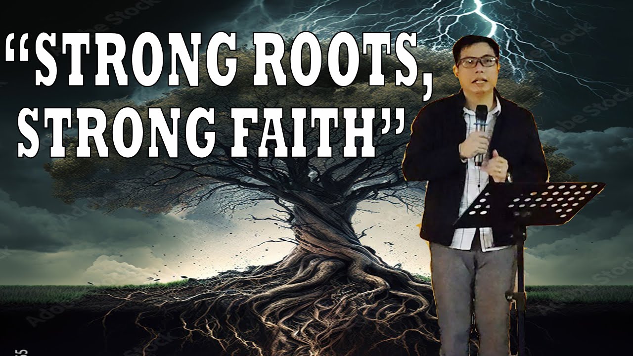 STRONG ROOTS, STRONG FAITH l Palalimin Ang UGAT sa Pag-ibig Ni KRISTO 2025
