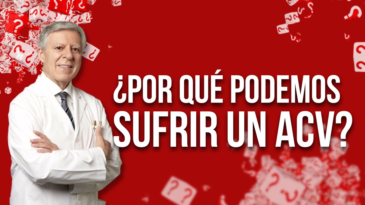 ¿Por qué podemos sufrir un ACV?