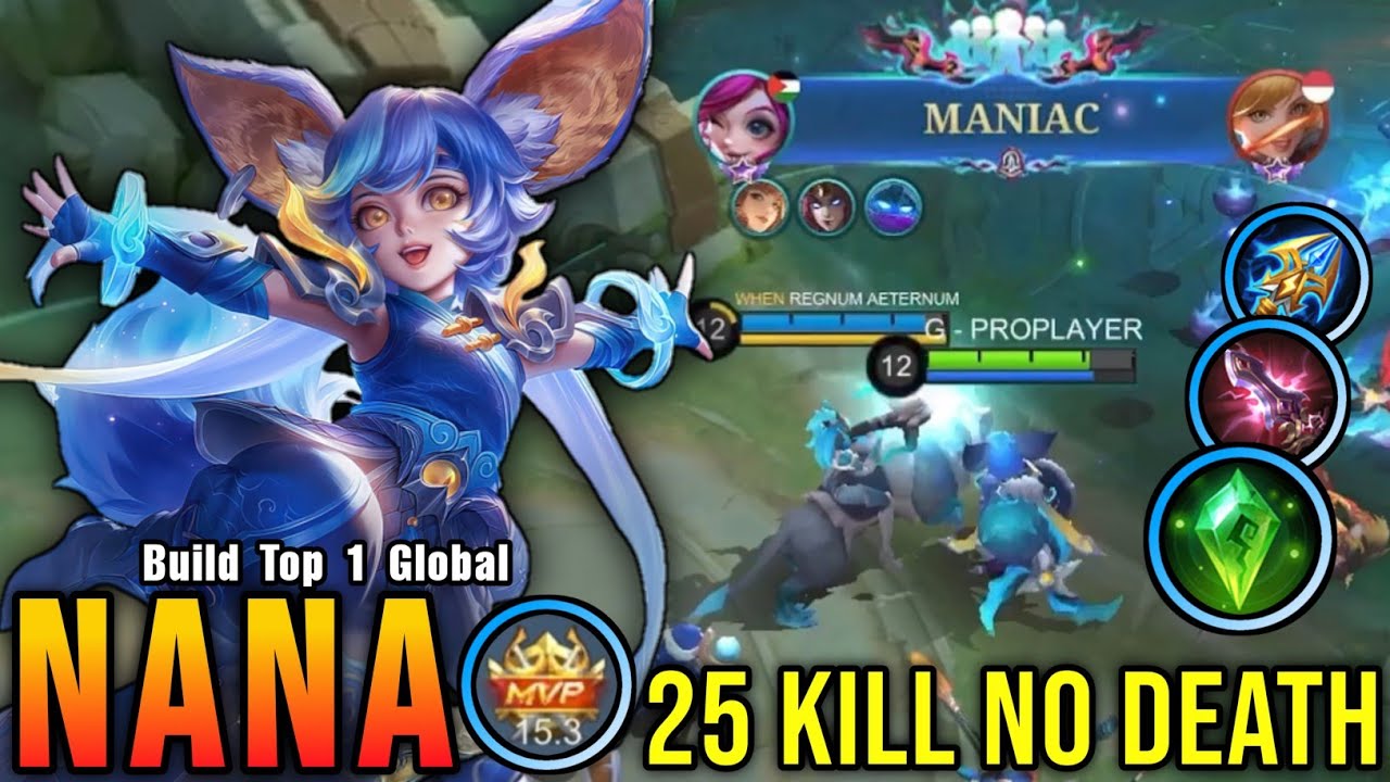 25 Kills + MANIAC!! Nana Best Build 100% IMMORTAL!! - Build Top 1 Global Nana ~ MLBB