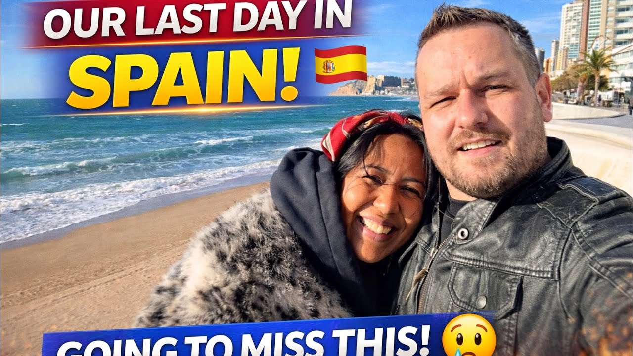 OUR LAST DAY IN SPAIN 🇪🇸 