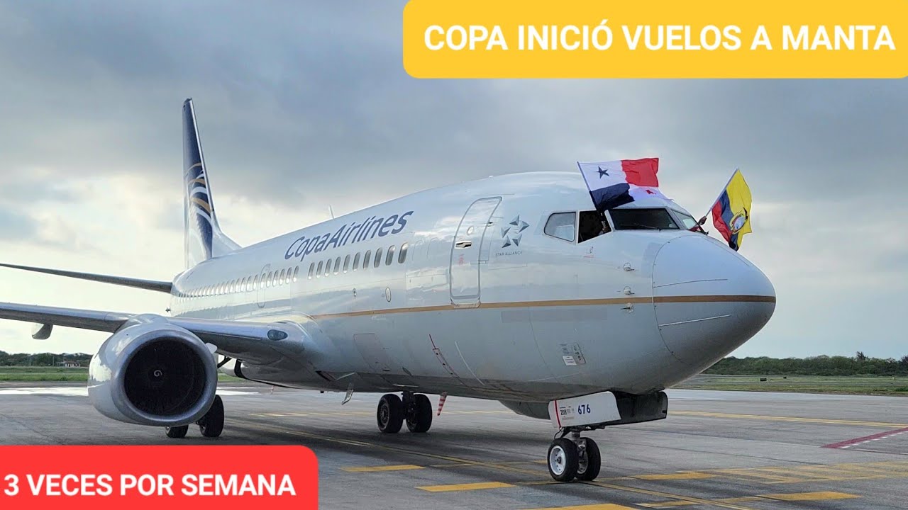 COPA INICIÓ VUELOS DIRECTOS A MANTA DESDE PANAMÁ 🇵🇦 🇪🇨 ¡SIN ESCALAS!