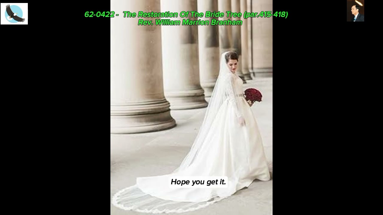 62-0422 -  The Restoration Of The Bride Tree (par415-418) | Rev. William Marrion Branham