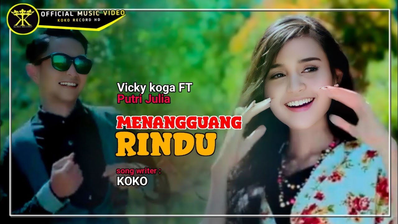 Pop Minang Terbaru &bull; Manangguang Rindu &bull; Vicky Koga &bull; Putri Jelia (Official Music Video)