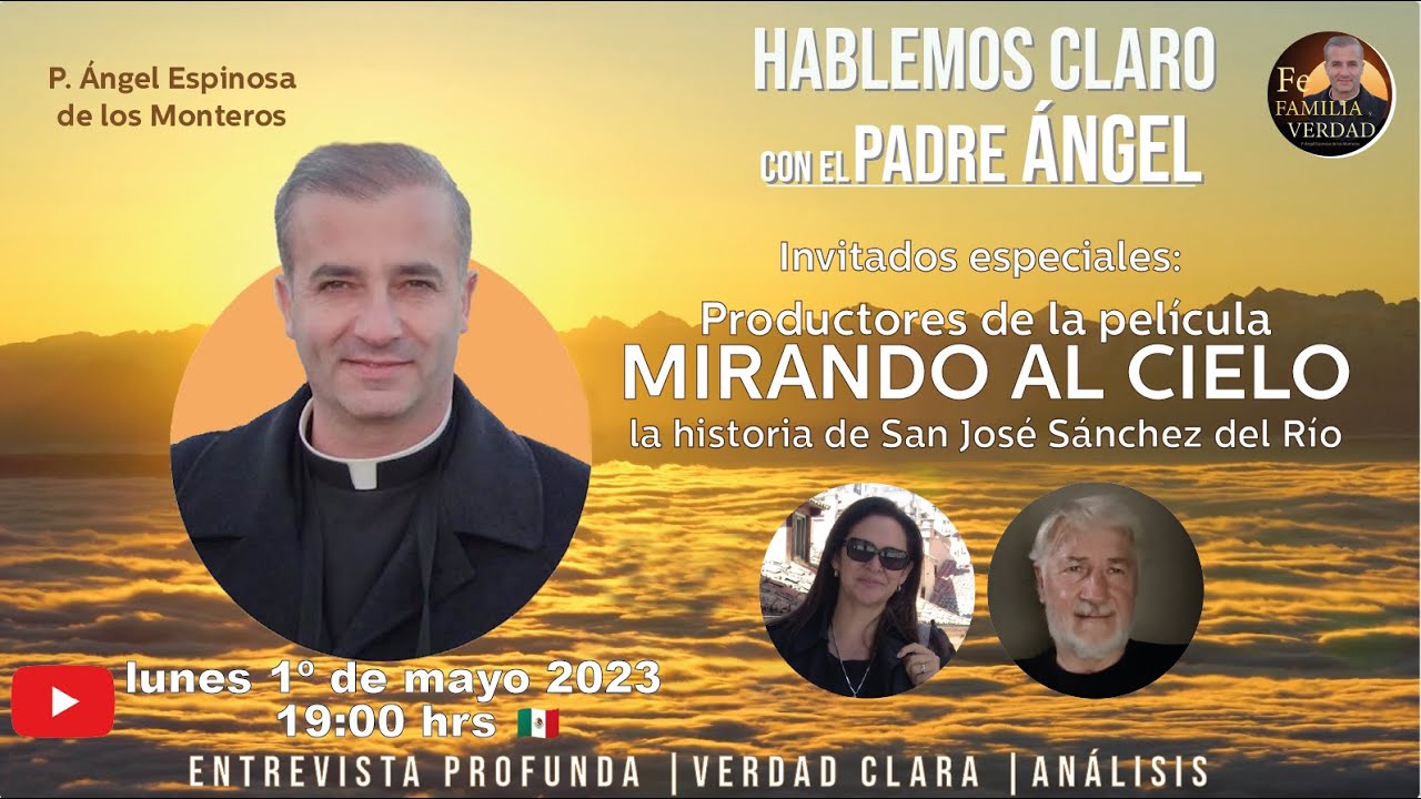 Padre Ángel Espinosa de los Monteros MIRANDO AL CIELO la película