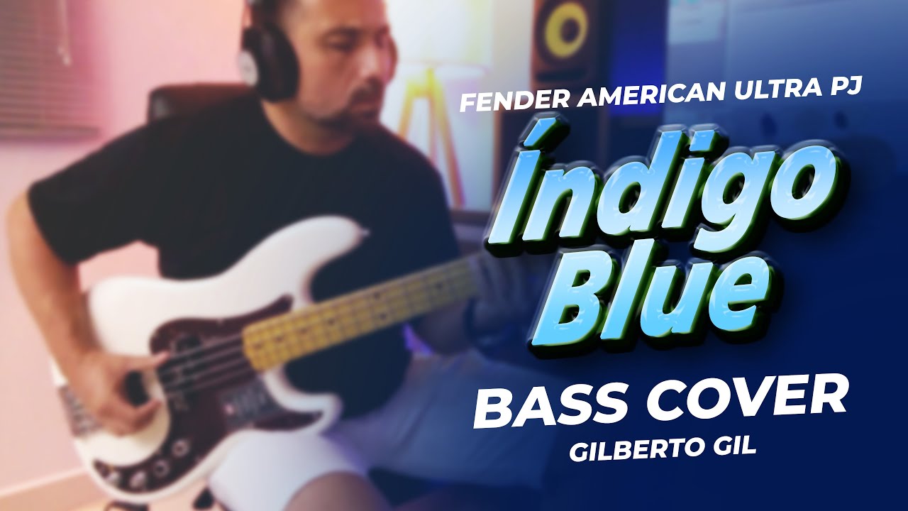 &Iacute;ndigo Blue | Gilberto Gil (Bass Cover) Fender American Ultra Precision Bass