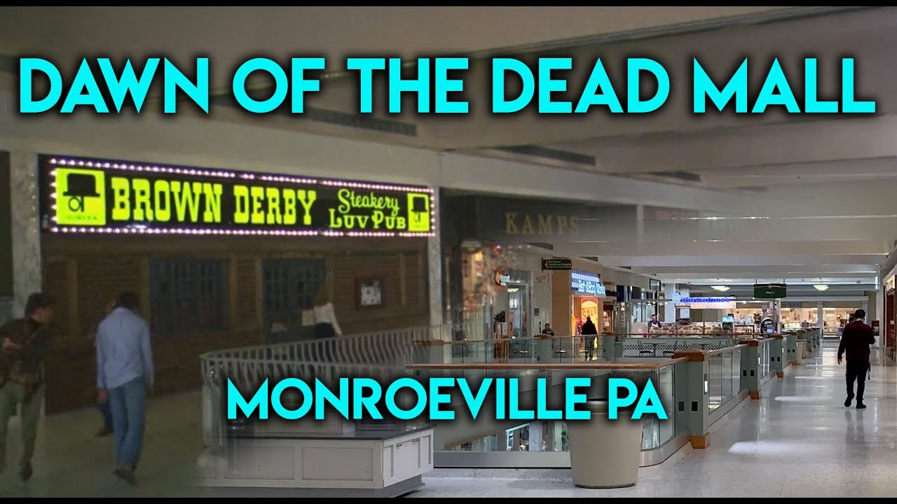 DAWN OF THE DEAD MALL - MONROEVILLE PA