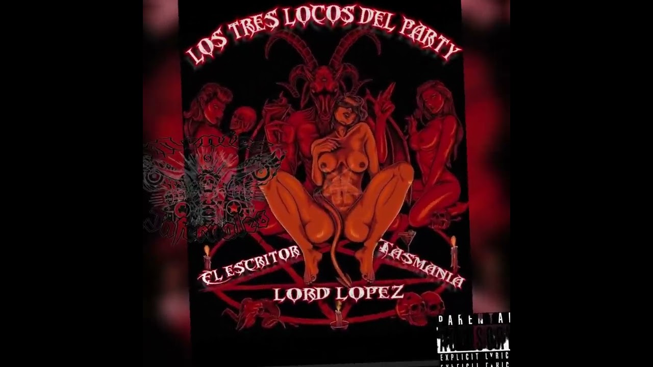 Los Tres Locos Del Party - Lord Lopez Ft Tasmania & El Escritor WTR