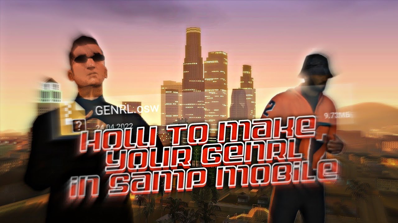 Как сделать собственный GENRL в мобильном сампе?🤷 || SAMP MOBILE TUTORIAL