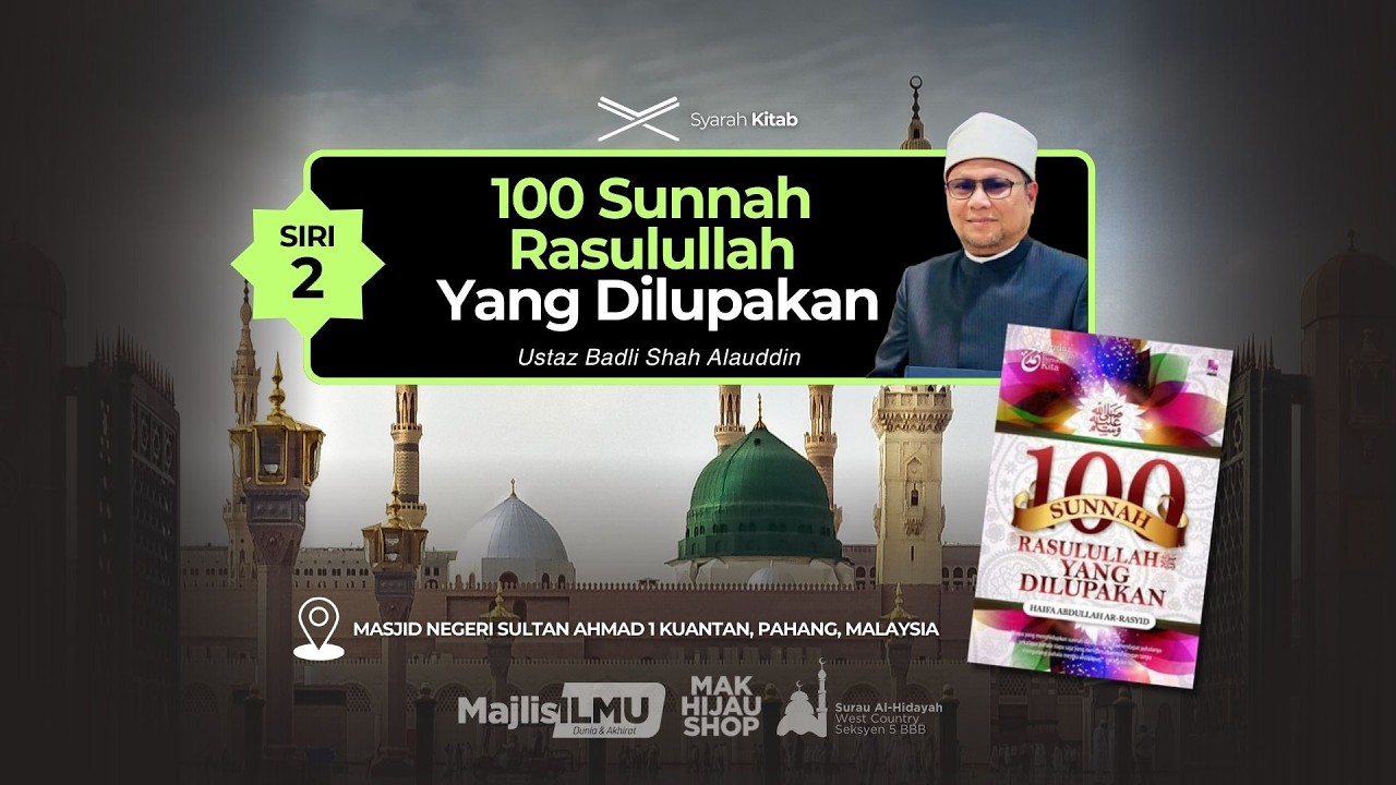 Siri 2 : 100 Sunnah Rasulullah Yang Dilupakan - Ustaz Badli Shah Alauddin#fypyoutube #malaysia