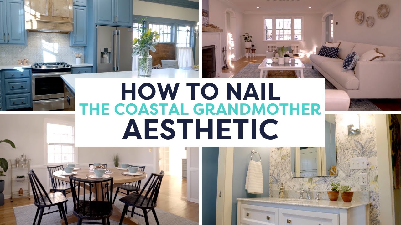 How to Nail the Coastal Grandmother Aesthetic | Coastal Grandmother Design Tips