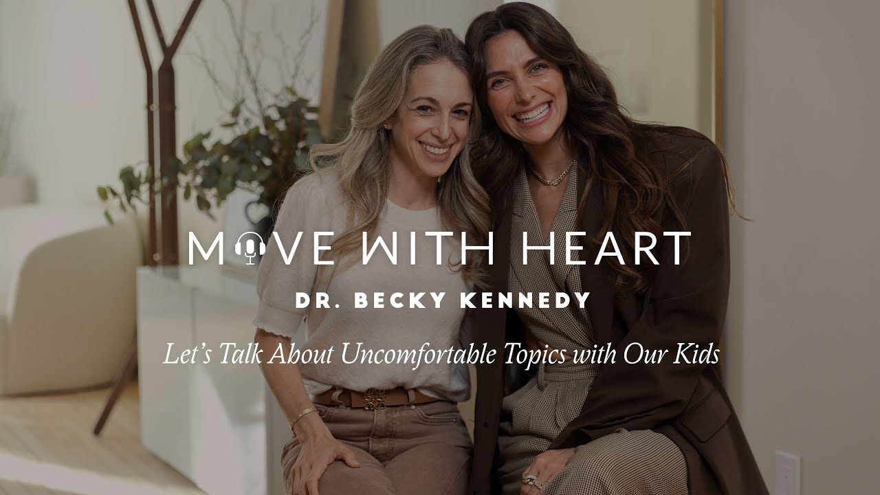 Let’s Talk About Uncomfortable Topics with Our Kids with Dr. Becky Kennedy