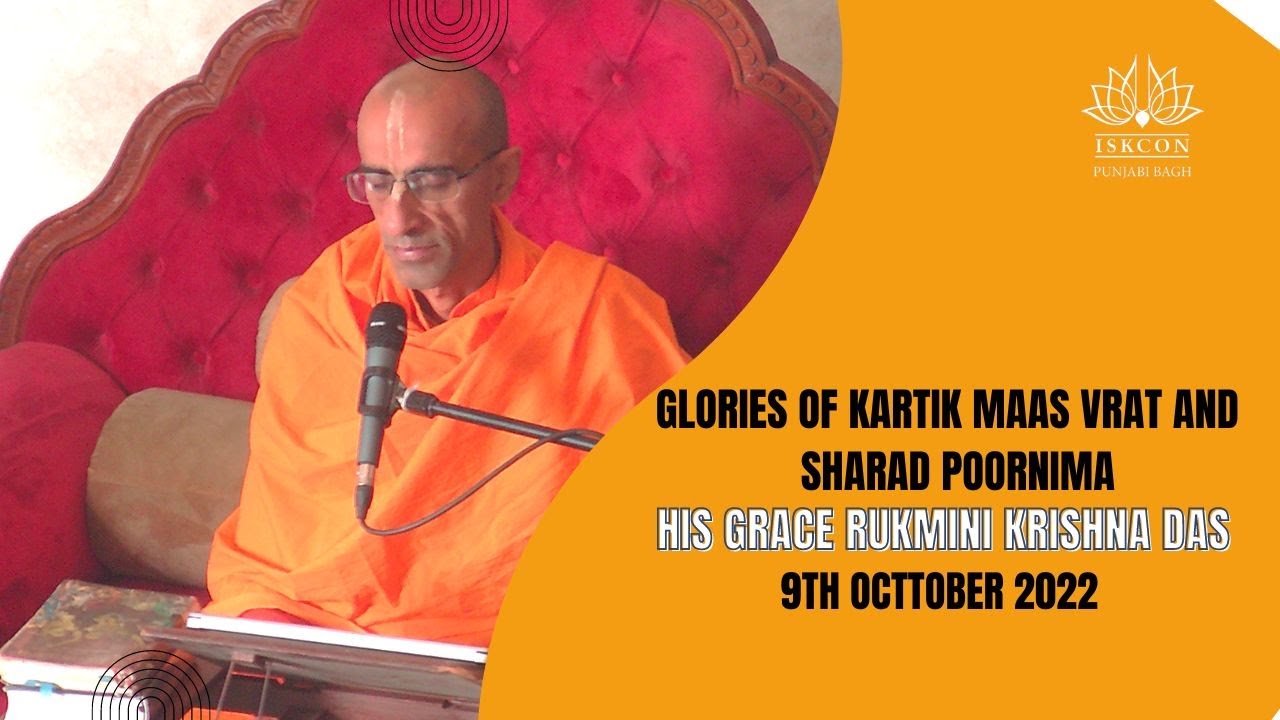 Glories of Kartik maas Vrat and  sharad poornima | His Grace Rukmini Krishna Das | 9th Oct 2022