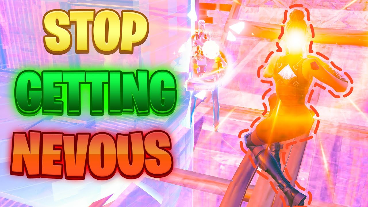 How To Stop Getting *Nervous* In FORTNITE (5 Tips And Tricks)