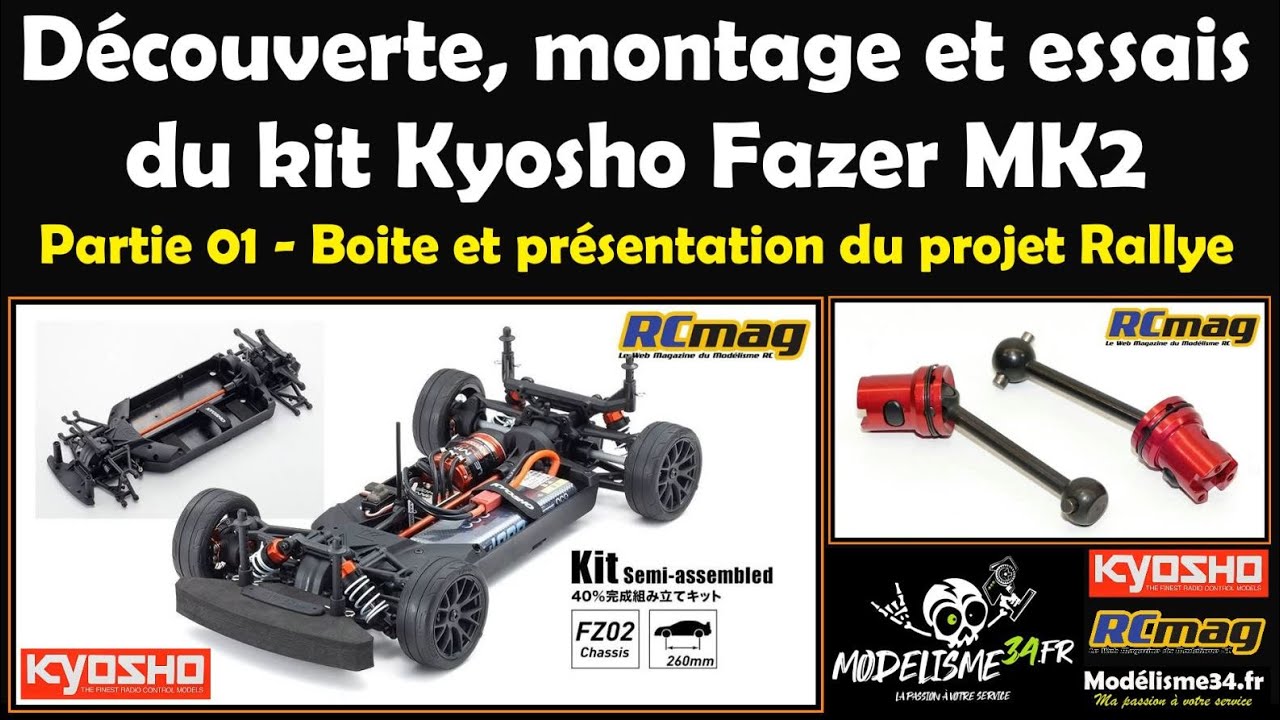 Kyosho Fazer MK2 version kit - Découverte, montage et essais avec le projet rallye terre - Partie 01