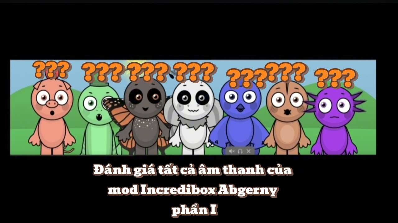 Đánh giá tất cả âm thanh của mod Incredibox Abgerny phần I
