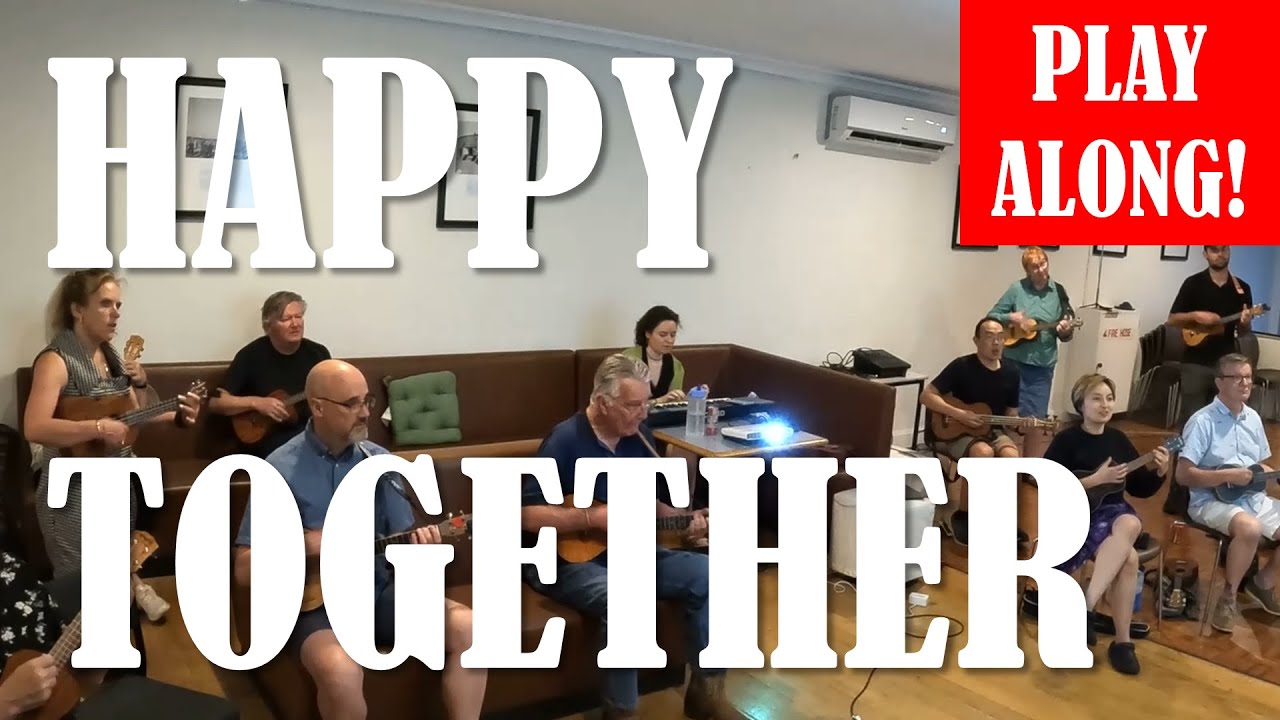 Happy Together - Ukulele Play Along (Chords and Lyrics on Screen)