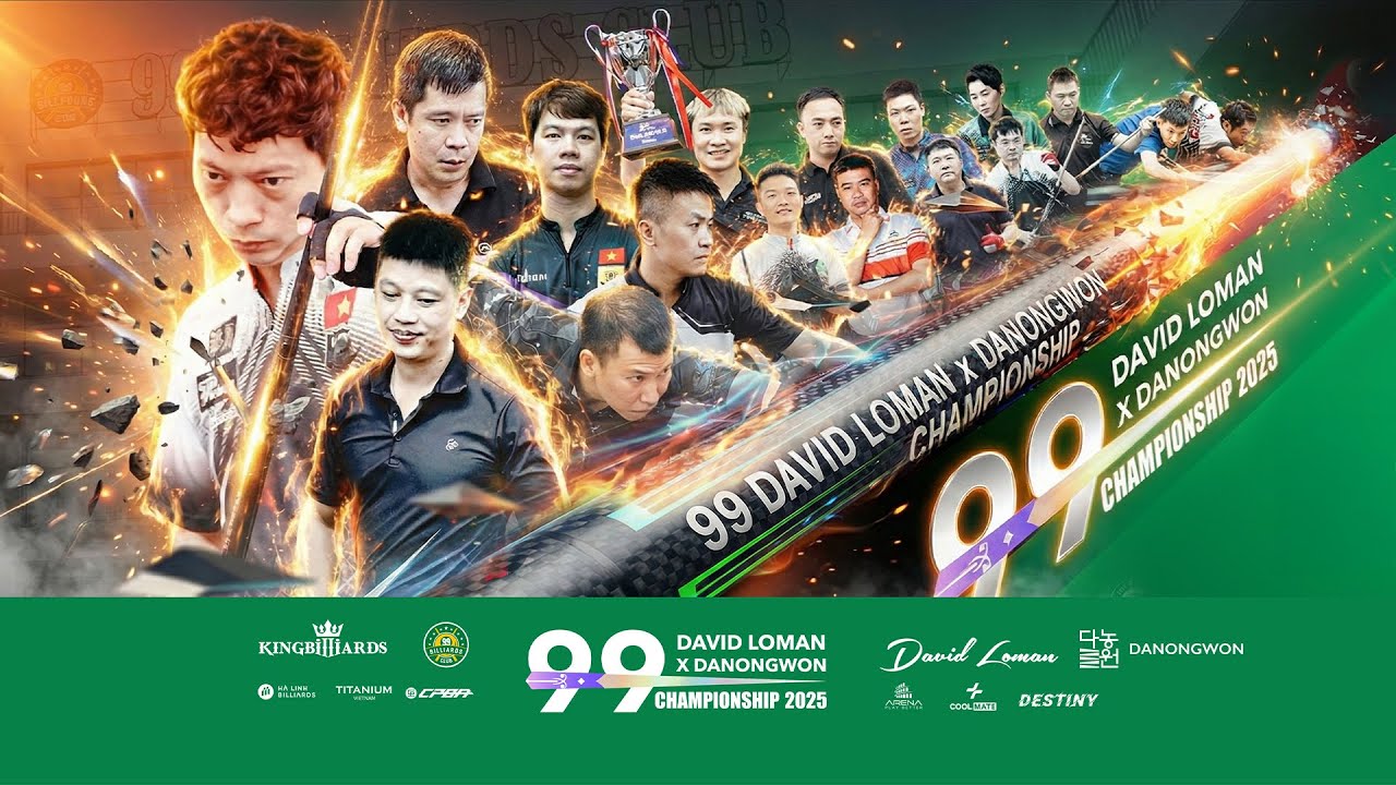 🔴 TRỰC TIẾP: 99 DAVID LOMAN x DANONGWON CHAMPIONSHIP     B&Aacute;N KẾT  |  ĐỊNH VẠN vs HO&Agrave;NG SAO
