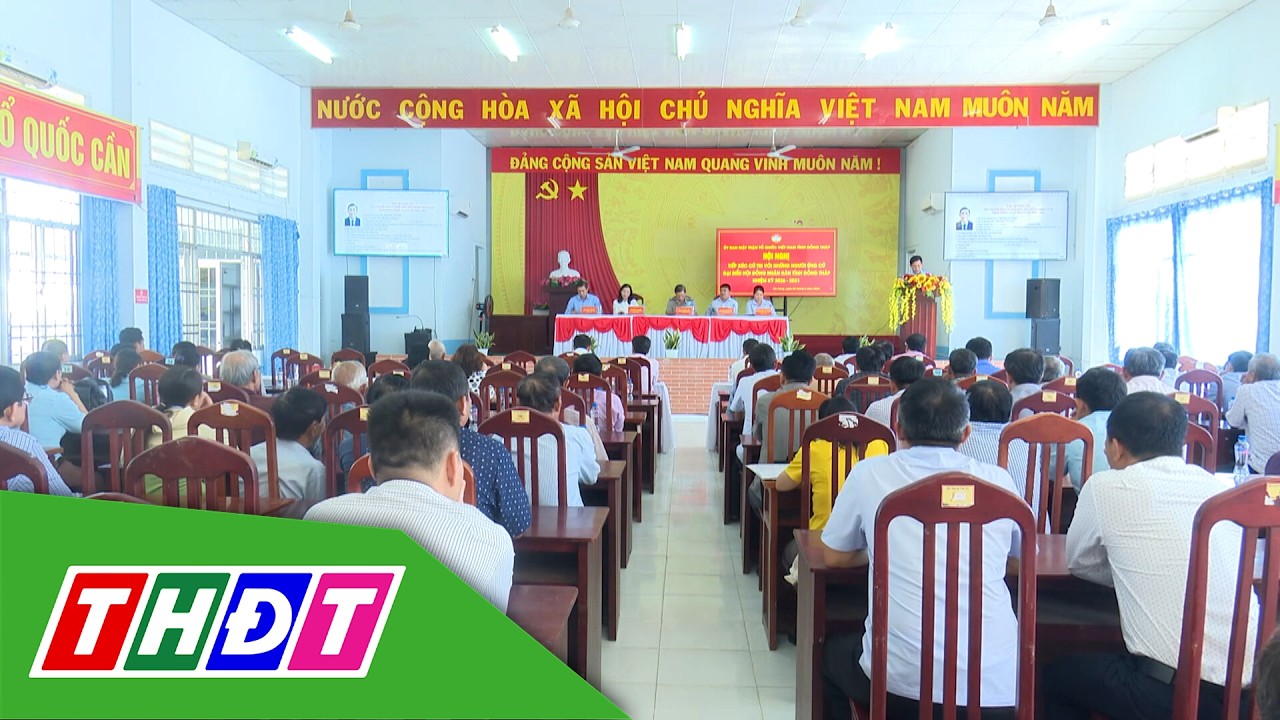Đồng Tháp: Ứng cử viên Đại biểu HĐND tỉnh tiếp xúc cử tri | THDT