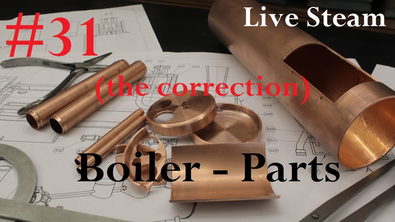 The Boiler # 2 (31) - The Correction - Build a live Steam Locomotive 