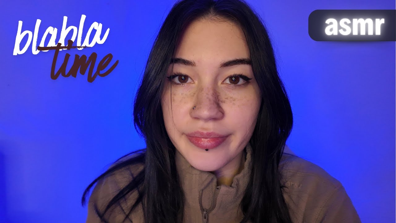 ASMR blabla time - Je te raconte ma vie pour dormir