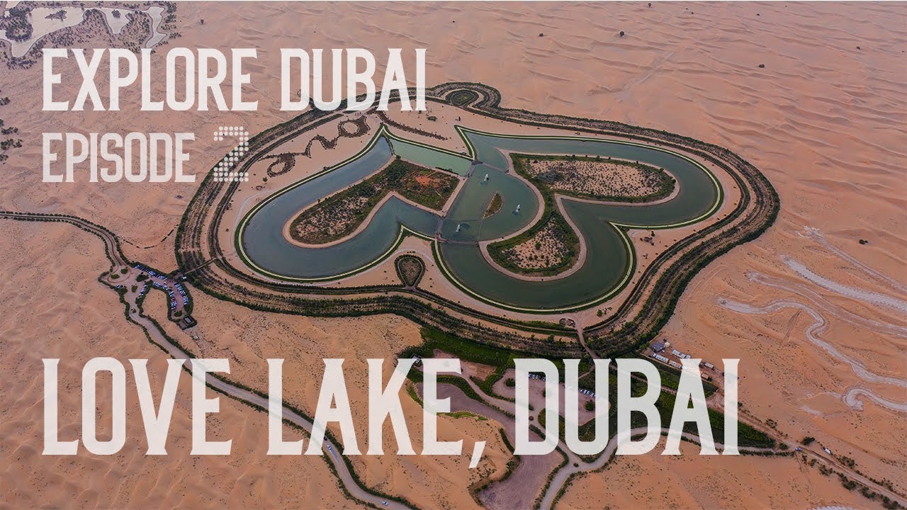 Love Lake Dubai | Al Qudra Lakes Dubai | Explore Dubai | Explore best views of Dubai's Love Lake