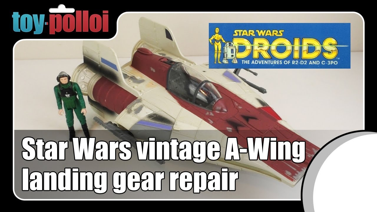 Vintage Star Wars A-Wing Landing gear repair - Toy Polloi