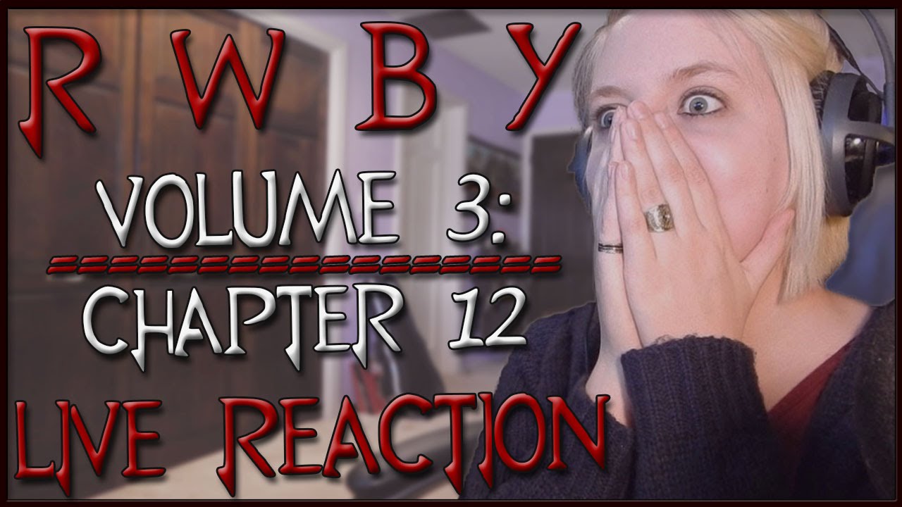| RWBY | Volume 3 Chapter 12 | Reaction |