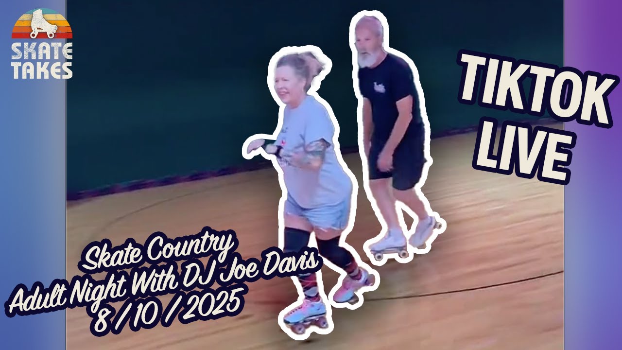 TikTok Live From Skate Country Adult Night - 8/10/2025