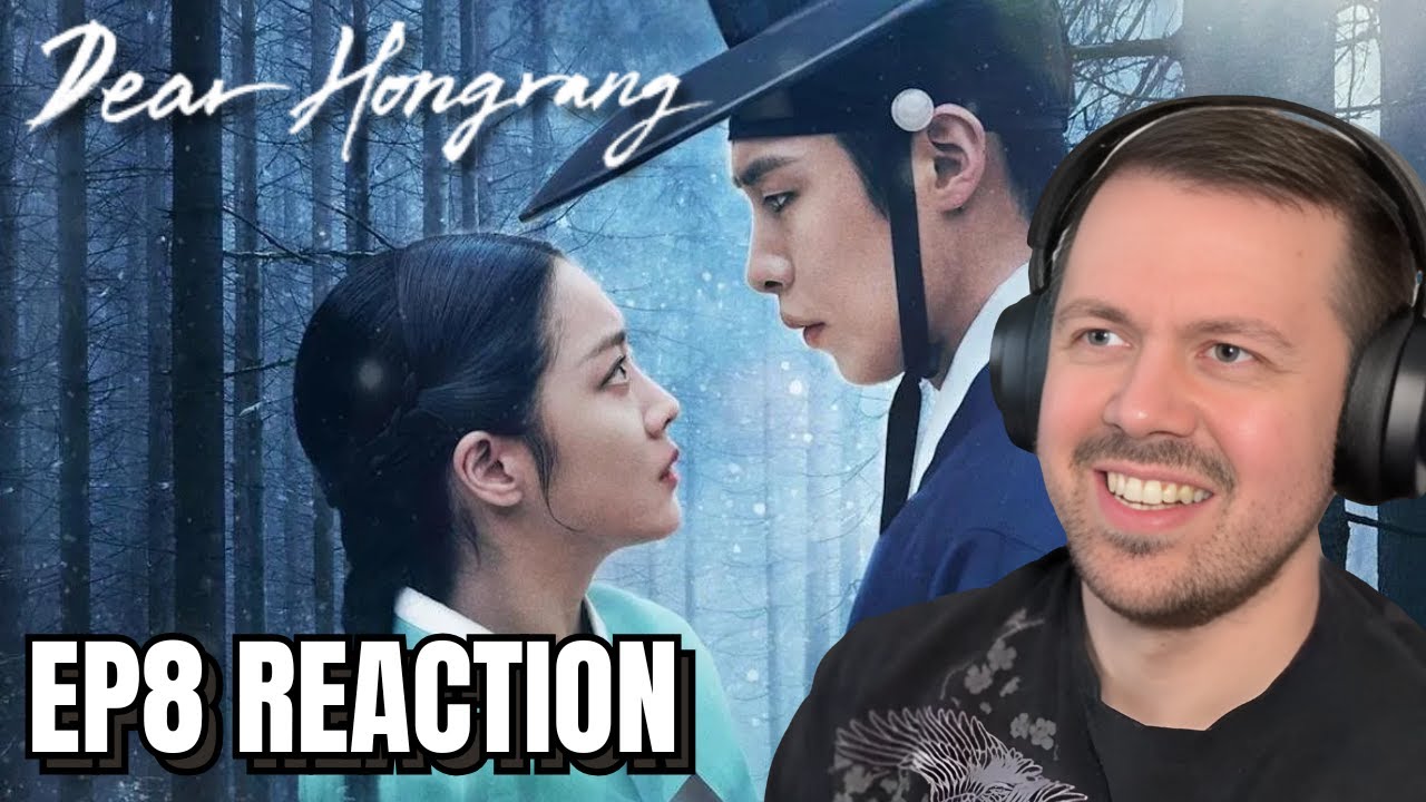 Dear Hongrang Episode 8 Reaction!! | 탄금