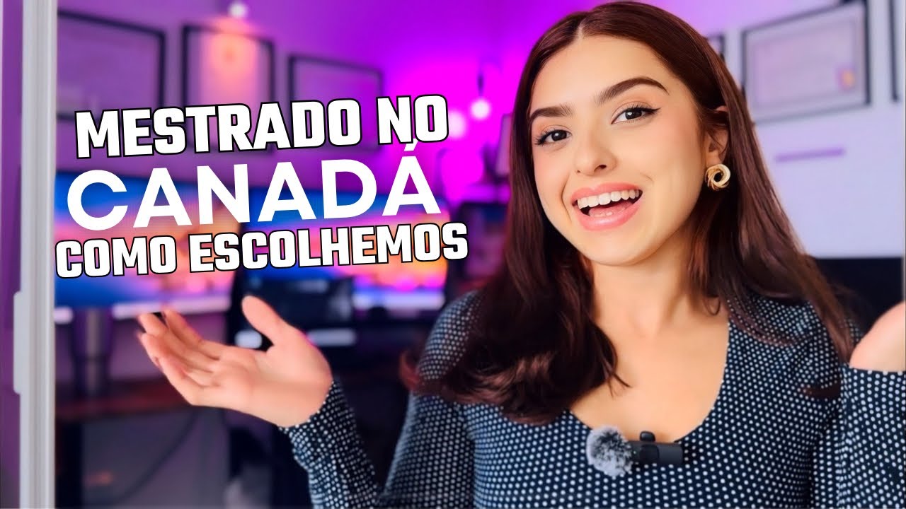 Mestrado no Canadá: custo, documentos e como escolhemos a universidade 🇨🇦