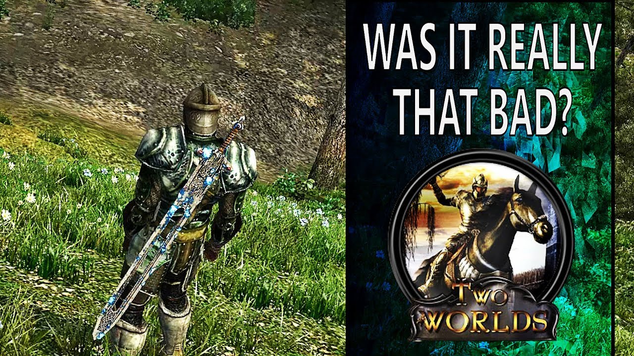Two Worlds - Was It Really That Bad?