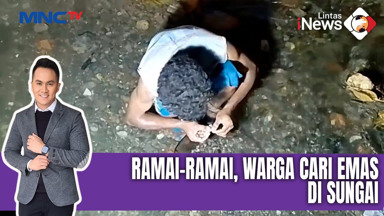 Ramai-Ramai Warga Cari Emas  | FULL LIS (04/02)