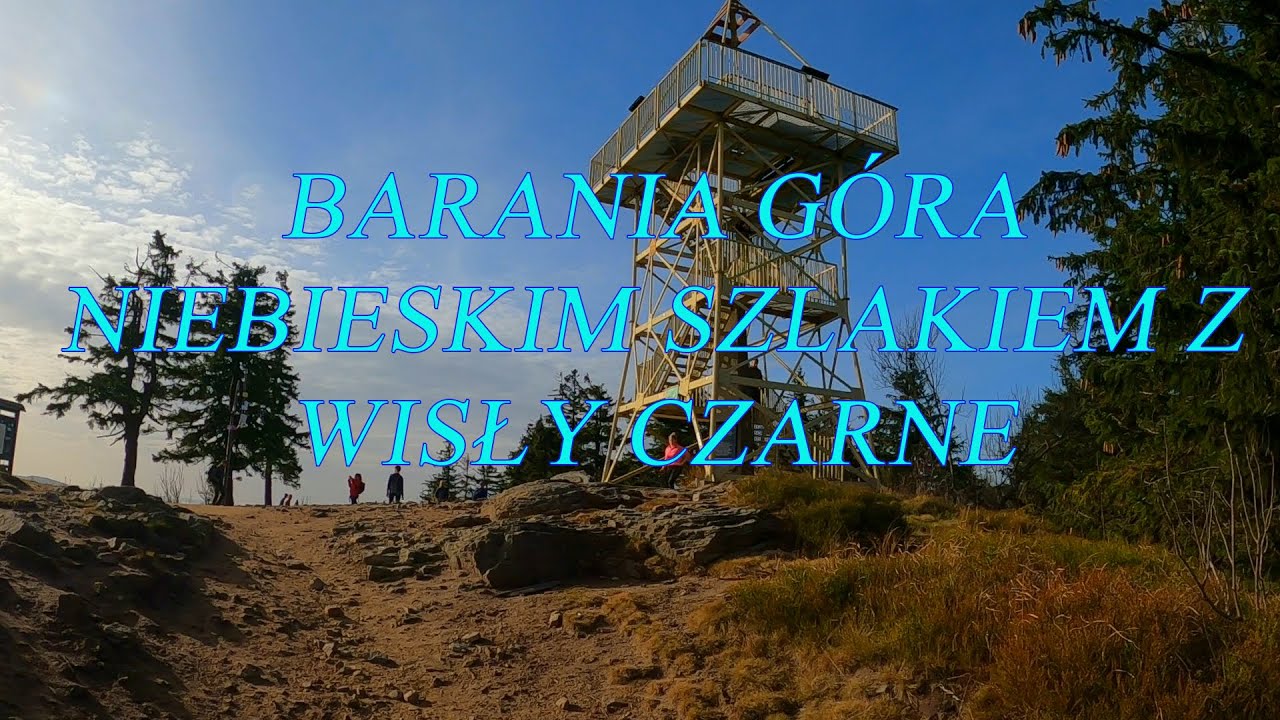 Barania Góra Niebieskim Szlakiem z Wisły Czarne