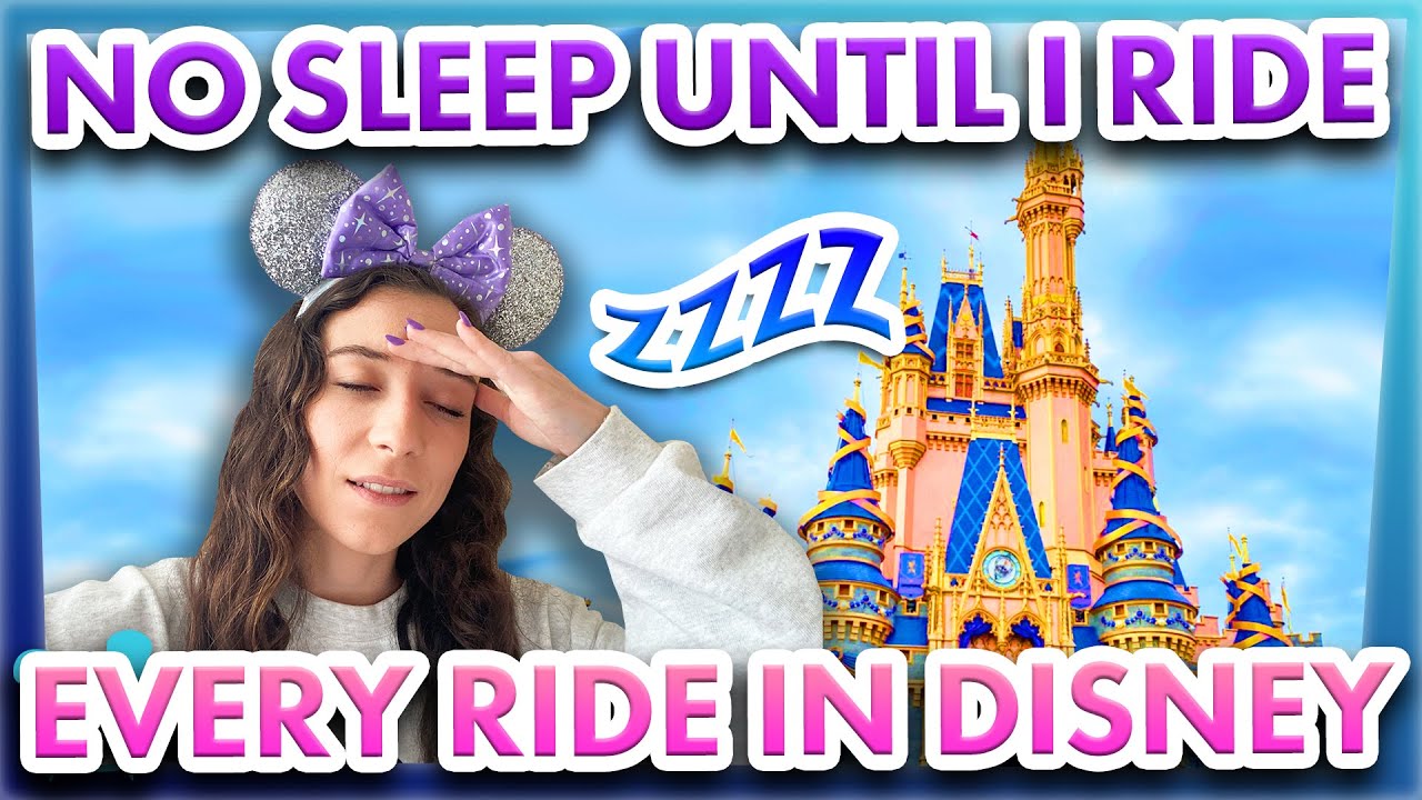 NO SLEEP Until I Do EVERY SINGLE RIDE in Disney World!
