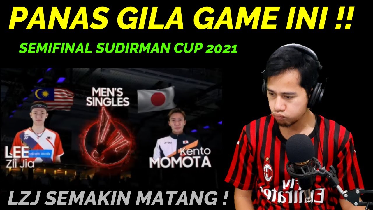 PANAS !! LEE ZI JIA VS MOMOTA || SEMIFINAL SUDIRMAN CUP 2021