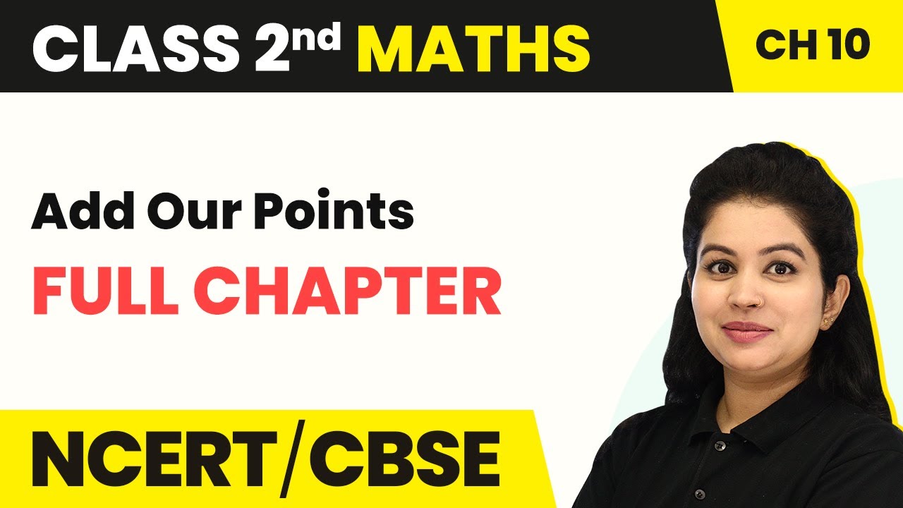 Add Our Points - Full Chapter Explanation With Worksheet | Class 2 Maths Chapter 10